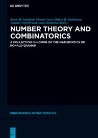 Title: Number Theory and Combinatorics: A Collection in Honor of the Mathematics of Ronald Graham, Author: Bruce M. Landman