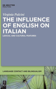 Title: The Influence of English on Italian: Lexical and Cultural Features, Author: Virginia Pulcini