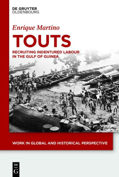Touts: Recruiting Indentured Labor in the Gulf of Guinea