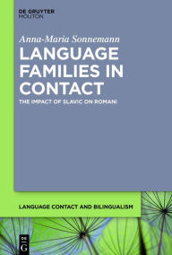 Title: Language Families in Contact: The Mutual Impact of Slavic and Romani, Author: Anna-Maria Sonnemann