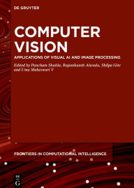 Title: Computer Vision: Applications of Visual AI and Image Processing, Author: Pancham Shukla