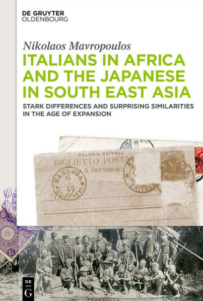 Italians Africa and the Japanese South East Asia: Stark Differences Surprising Similarities Age of Expansion