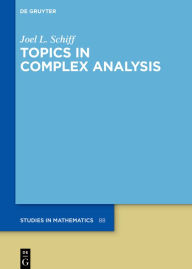 Title: Topics in Complex Analysis, Author: Joel L. Schiff