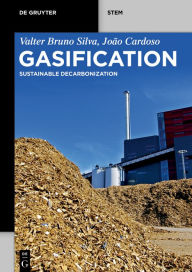 Title: Gasification: Sustainable Decarbonization, Author: Valter Bruno Silva