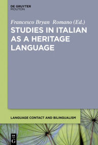 Title: Studies in Italian as a Heritage Language, Author: Francesco Bryan Romano