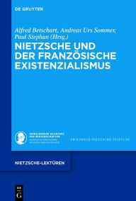 Title: Nietzsche und der französische Existenzialismus, Author: Alfred Betschart