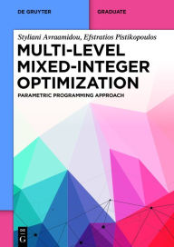 Title: Multi-level Mixed-Integer Optimization: Parametric Programming Approach, Author: Styliani Avraamidou