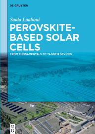 Title: Perovskite-Based Solar Cells: From Fundamentals to Tandem Devices, Author: Saida Laalioui