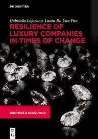 Title: Resilience of Luxury Companies in Times of Change, Author: Gabriella Lojacono