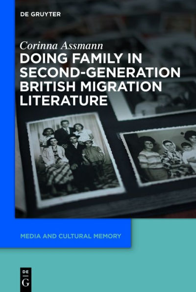 Doing Family Second-Generation British Migration Literature