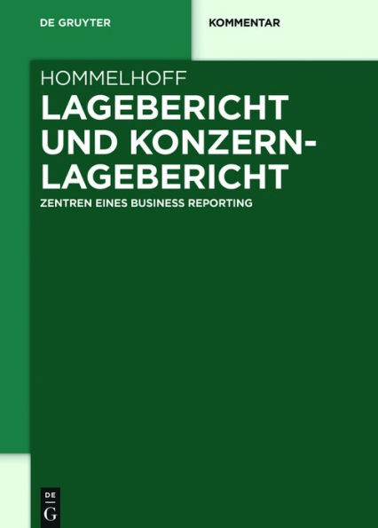 Lagebericht und Konzernlagebericht: Zentren eines Business Reporting