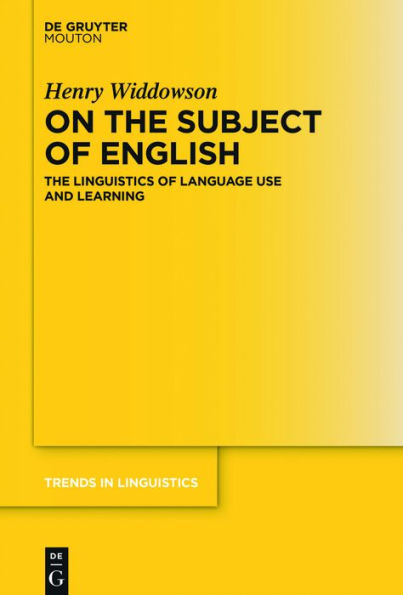 On The Subject of English: Linguistics Language Use and Learning