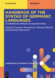 Title: Handbook of the Syntax of Germanic Languages: A Comparative Approach to Selected Topics, Author: Susanne Wurmbrand