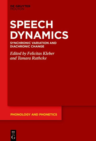 Speech Dynamics: Synchronic Variation and Diachronic Change