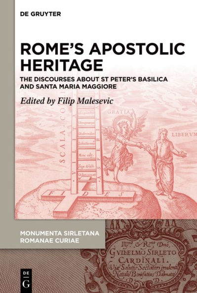 Rome's Apostolic Heritage: The Discourses about St. Peter's Basilica and Santa Maria Maggiore