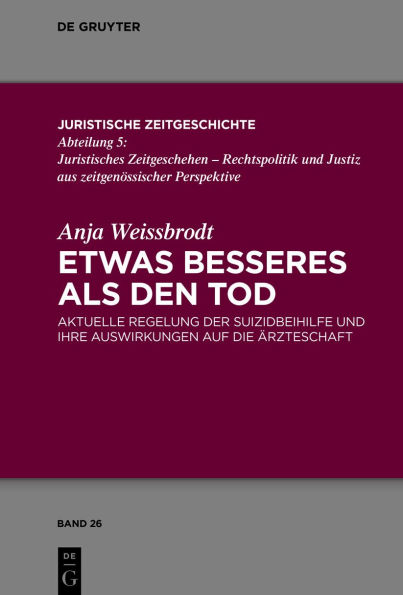 Etwas Besseres als den Tod: Aktuelle Regelung der Suizidbeihilfe und ihre Auswirkungen auf die rzteschaft