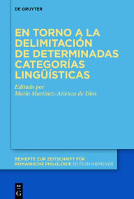 Title: En torno a la delimitación de determinadas categorías lingüísticas, Author: María Martínez-Atienza de Dios