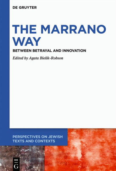 The Marrano Way: Between Betrayal and Innovation