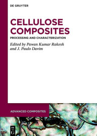 Title: Cellulose Composites: Processing and Characterization, Author: Pawan Kumar Rakesh