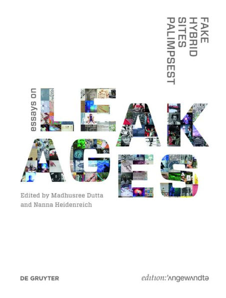 Fake Hybrid Sites Palimpsest: Essays on Leakages