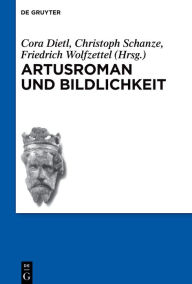 Title: Artusroman und Bildlichkeit, Author: Cora Dietl