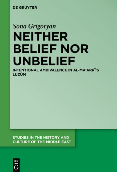 Neither Belief nor Unbelief: Intentional Ambivalence al-Ma?arri's Luzum