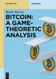 Free downloads books for ipod touch Bitcoin: A Game-Theoretic Analysis iBook CHM RTF 9783110772838