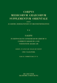Title: Galeni In Hippocratis Epidemiarum librum VI commentariorum I-VIII versio Arabica: Commentaria IV-VI, Author: Uwe Vagelpohl