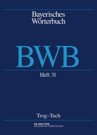 Title: Trog - Tuch, Author: Bayerische Akademie der Wissenschaften