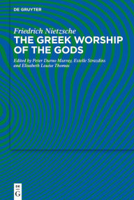 Title: The Greek Worship of the Gods, Author: Friedrich Nietzsche