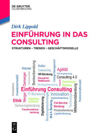 Title: Einführung in das Consulting: Strukturen - Trends - Geschäftsmodelle, Author: Dirk Lippold