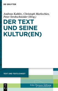 Title: Der Text und seine Kultur(en), Author: Andreas Kablitz