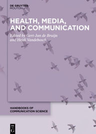 Title: Health, Media, and Communication, Author: Gert-Jan de Bruijn