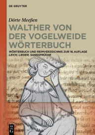 Title: Walther von der Vogelweide Wörterbuch: Wörterbuch und Reimverzeichnis zur 16. Aufl. 