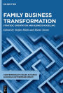 Family Business Transformation: Strategic Orientation and Business Modelling