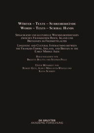 Title: Wörter - Texte - Schreiberhände / Words - Texts - Scribal Hands: Sprachliche und kulturelle Wechselbeziehungen zwischen fränkischem Reich, Irland und Britannien im Frühmittelalter / Linguistic and Cultural Interactions Between the Frankish Empire, Ireland, Author: Brigitte Bulitta