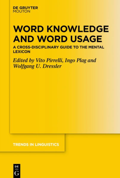 Word Knowledge and Usage: A Cross-Disciplinary Guide to the Mental Lexicon