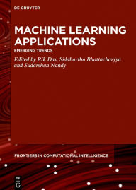 Title: Machine Learning Applications: Emerging Trends, Author: Rik Das