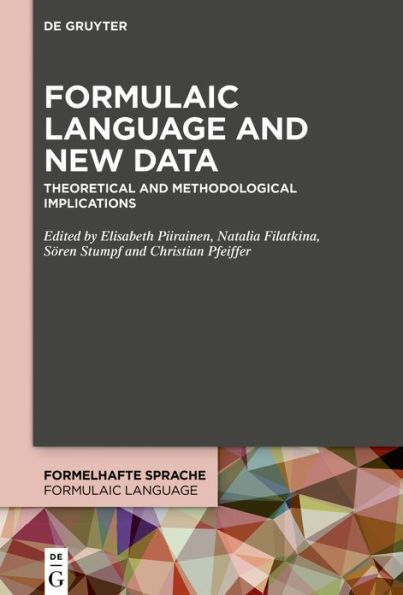 Formulaic Language and New Data: Theoretical Methodological Implications