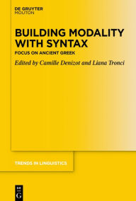 Title: Building Modality with Syntax: Focus on Ancient Greek, Author: Camille Denizot