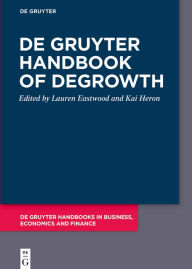 Title: De Gruyter Handbook of Degrowth, Author: Lauren Eastwood