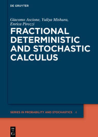 Title: Fractional Deterministic and Stochastic Calculus, Author: Giacomo Ascione