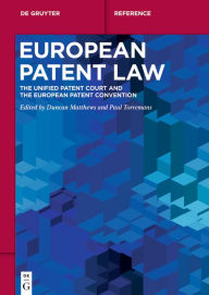 Title: European Patent Law: The Unified Patent Court and the European Patent Convention, Author: Duncan Matthews