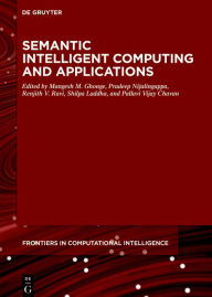 Title: Semantic Intelligent Computing and Applications, Author: Mangesh M. Ghonge