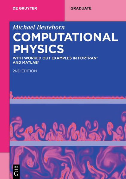 Computational Physics: With Worked Out Examples in FORTRAN® and MATLAB®