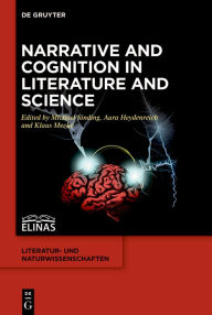 Title: Narrative and Cognition in Literature and Science, Author: Michael Sinding