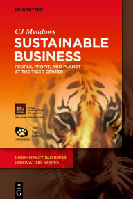 Title: Sustainable Business: People, Profit, and Planet at The Tiger Center, Author: CJ Meadows