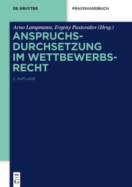 Title: Anspruchsdurchsetzung im Wettbewerbsrecht, Author: Arno Lampmann