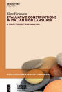 Evaluative Constructions in Italian Sign Language (LIS): A Multi-Theoretical Analysis