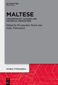 Title: Maltese: Contemporary Changes and Historical Innovations, Author: Przemyslaw Turek